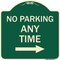 Signmission No Parking Anytime with Right Arrow Heavy-Gauge Aluminum Architectural Sign, 18" x 18", G-1818-23775 A-DES-G-1818-23775 - alternate 1